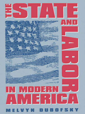 cover image of The State and Labor in Modern America